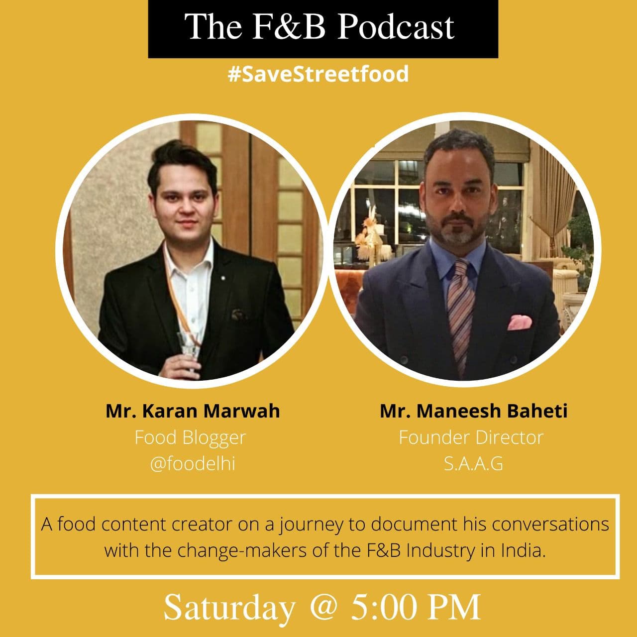 Promotional poster for The F&B Podcast featuring Food Blogger Mr. Karan Marwah and Haute Services founder Maneesh Baheti, Founder Director S.A.A.G, discussing change-makers in the F&B industry in India with hashtag SaveStreetfood, scheduled for Saturday at 5 PM