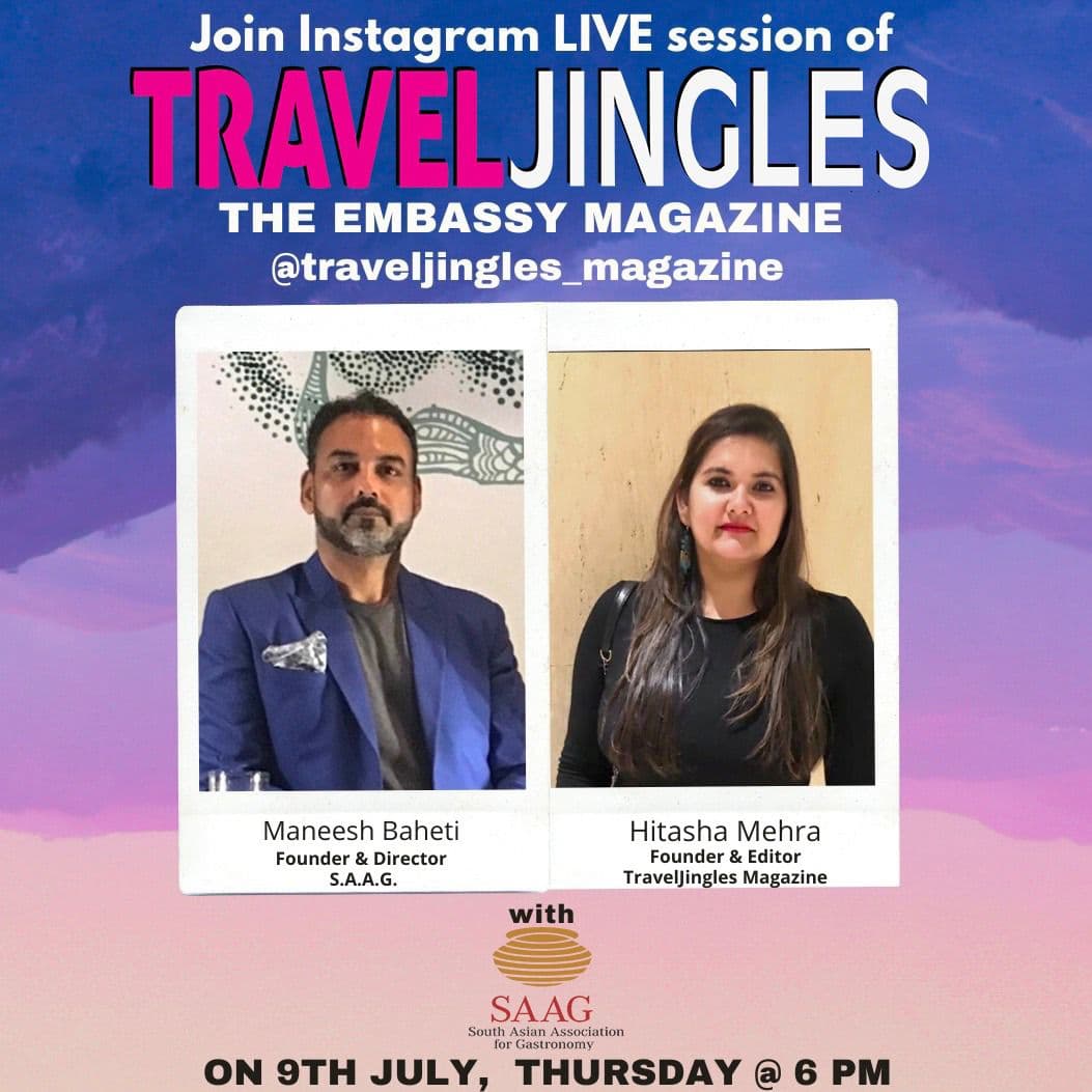 Promotional poster for Instagram Live session of TRAVELJINGLES featuring Haute Services founder Maneesh Baheti, Founder & Director of South Asian Association for Gastronomy (SAAG), and Hitasha Mehra, Founder & Editor of TravelJingles Magazine, presented by The Embassy Magazine on July 9th at 6 PM