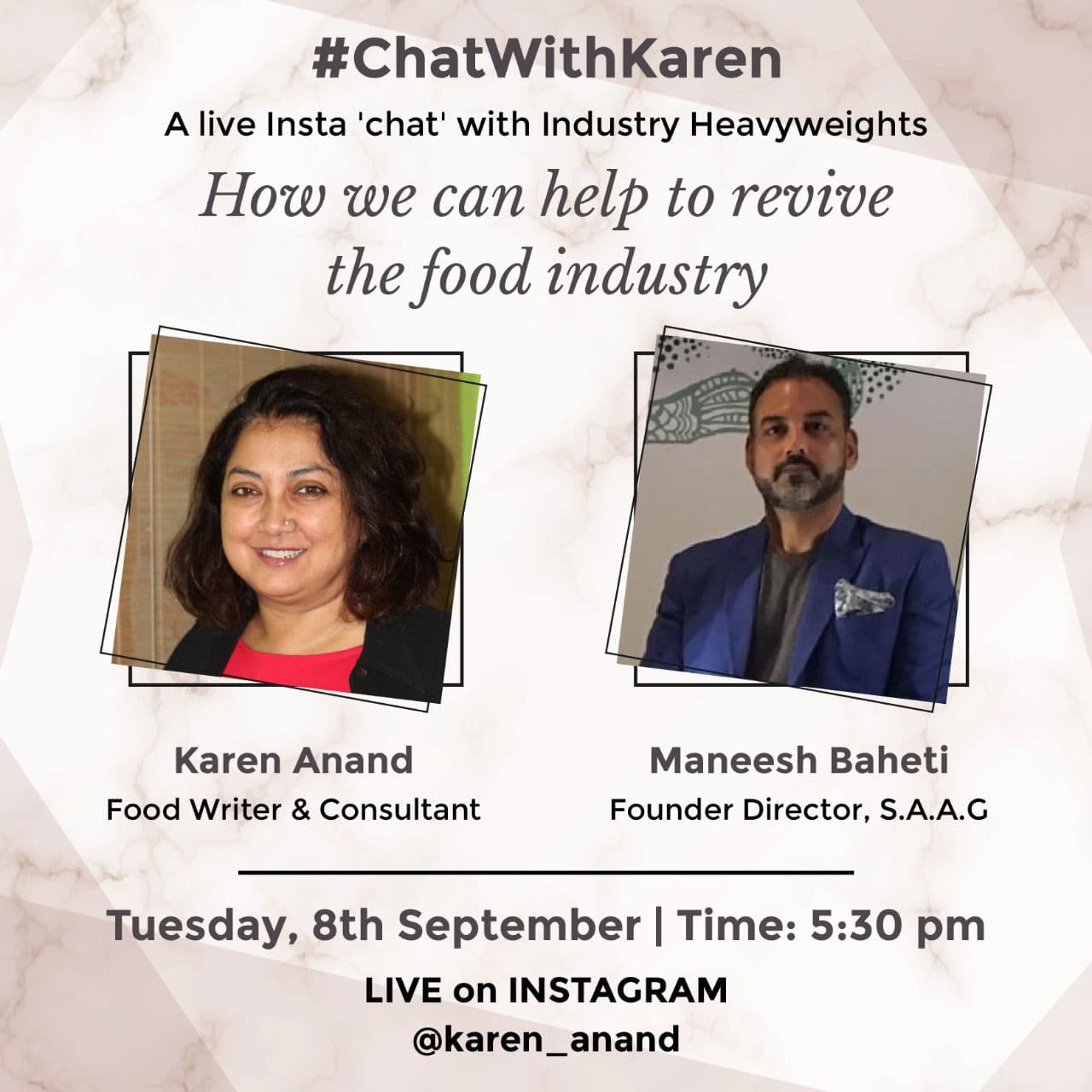 Promotional graphic for Instagram live chat #ChatWithKaren featuring Food Writer and Consultant Karen Anand and Haute Services founder Maneesh Baheti, Founder Director of S.A.A.G, discussing How we can help to revive the food industry on Tuesday, September 8th at 5:30 PM
